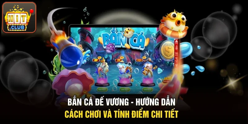 Bắn cá đế vương