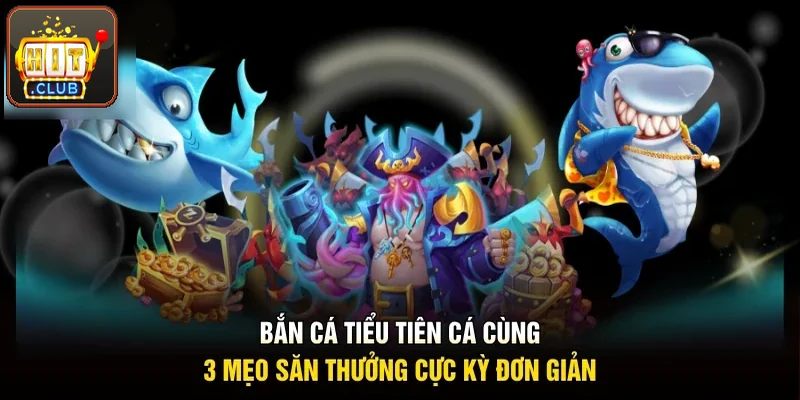 bắn cá tiểu tiên cá
