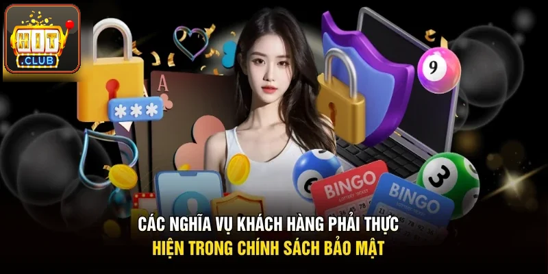  Các nghĩa vụ hội viên cần thực hiện trong chính sách bảo mật