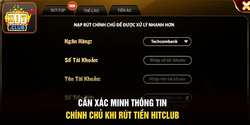 Cần xác minh chính chủ khi rút tiền Hitclub