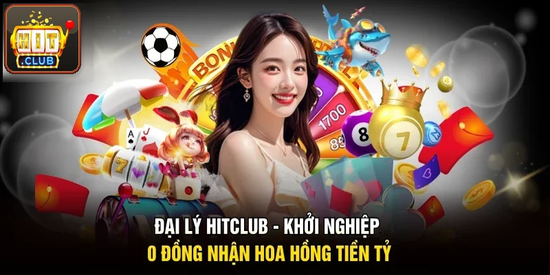 Đại lý Hitclub