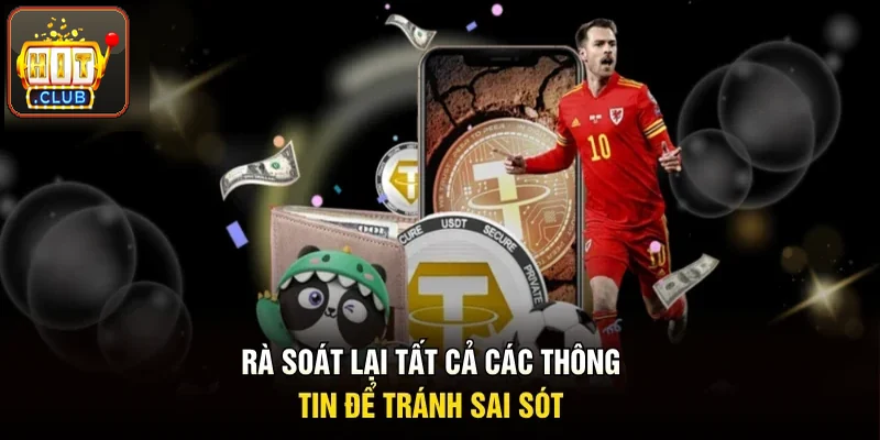 Rà soát lại thông tin để tránh sai sót