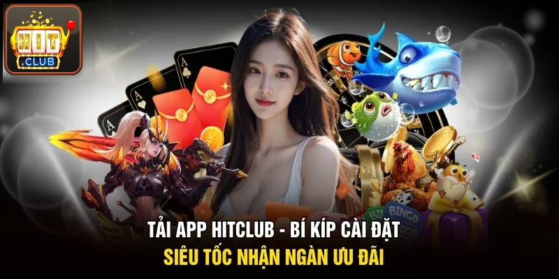 tải app Hitclub