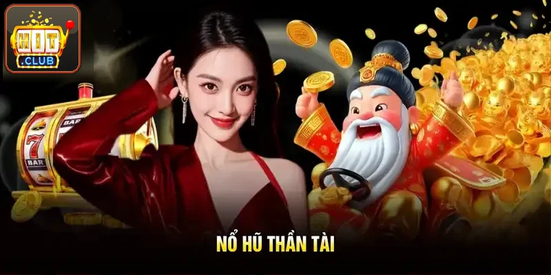 nổ hũ Thần Tài