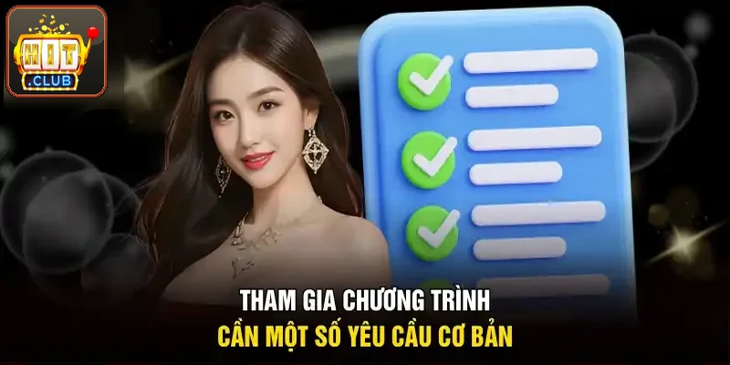 Tham gia chương trình cần vài yêu cầu cơ bản