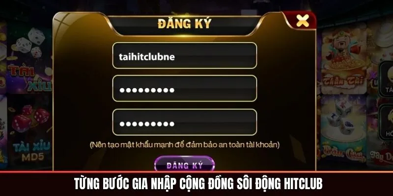 Từng bước gia nhập HITCLUB